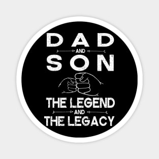 Dad And Son The Legend And The Legacy Hand To Hand Happy Father Parent July 4th Christmas Day Magnet